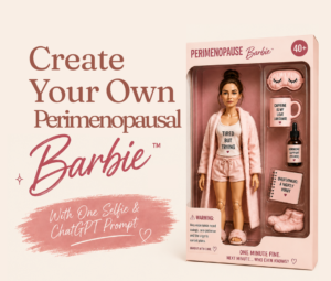 Perimenopausal Barbie Prompt